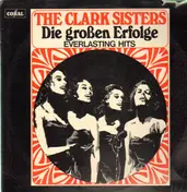 The Clark Sisters - Die großen Erfolge - Everlasting Hits