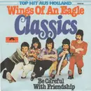 7'' - The Classics - Wings Of An Eagle
