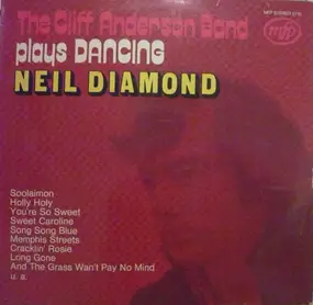 The Cliff Anderson Band - The Cliff Anderson Band Plays Dancing Neil Diamond