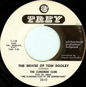 The Clingman Clan - The Demise Of Tom Dooley
