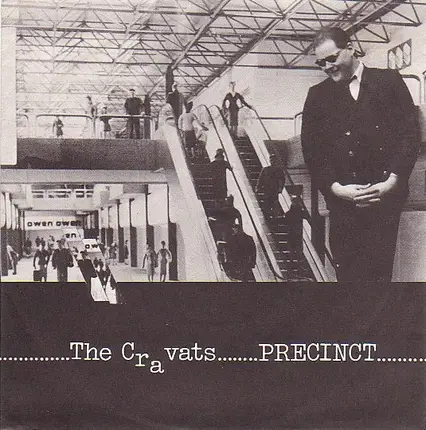 The Cravats - Precinct / Who's In Here With Me?