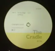 12'' - The Cradle - It's Too High