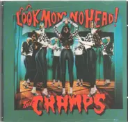 The Cramps - Look Mom No Head!