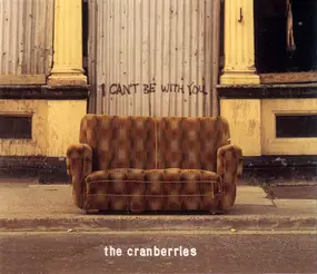 The Cranberries - I Can't Be With You