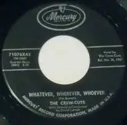 The Crew Cuts - Whatever, Wherever, Whoever