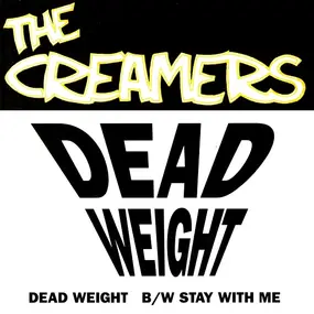 Creamers - Dead Weight