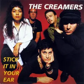 Creamers - Stick It in Your Ear