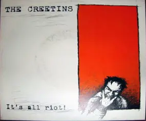 The Creetins - It's All Riot