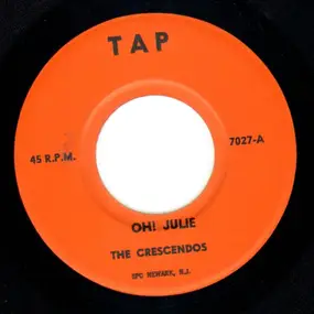 The Crescendos - Oh! Julie / Angel Face