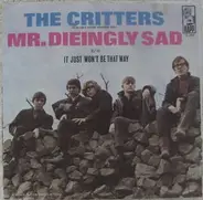 The Critters - Mr. Dieingly Sad / It Just Won't Be That Way