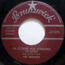 7'' - The Crickets - That'll Be The Day / I'm Lookin' For Someone To Love