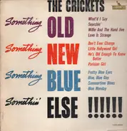 The Crickets - Something Old, Something New, Something Blue, Somethin' Else !!!!!!