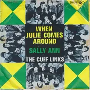 The Cuff Links - When Julie Comes Around / Sally Ann