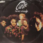 The Cure - Never Enough