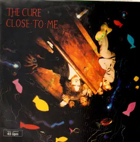 The Cure - Close To Me