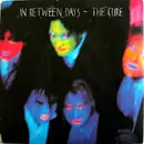 7'' - The Cure - In Between Days