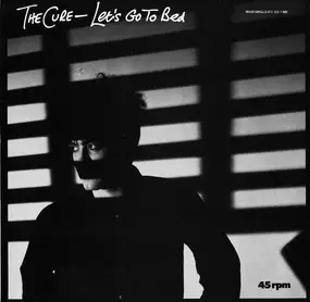 The Cure - Let's Go To Bed