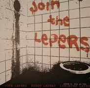 The Cute Lepers / Disco Lepers / The Lurching Leper - Join The Lepers