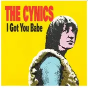 The Cynics - I Got You Babe / Bang Bang