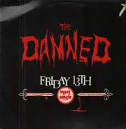 The Damned - Friday 13th