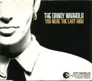 The Dandy Warhols - You Were The Last High