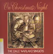 The Dale Warland Singers - On Christmas Night