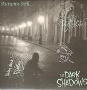 The Dark Shadows - Autumn Still...