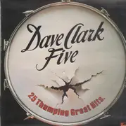 LP - The Dave Clark five - 25 Thumping Great Hits