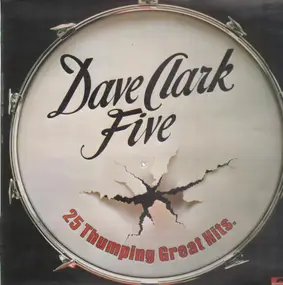 The Dave Clark Five - 25 Thumping Great Hits
