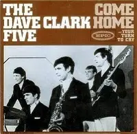 The Dave Clark Five - Come Home