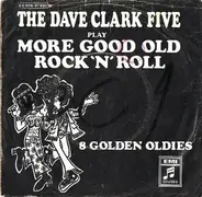 The Dave Clark Five - Play More Good Old Rock 'N' Roll