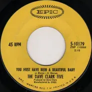 The Dave Clark Five - You Must Have Been A Beautiful Baby / Man In The Pin Stripe Suit