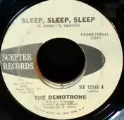 The Demotrons - Sleep, Sleep, Sleep / Take This Love I Have