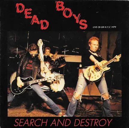 The Dead Boys - Search & Destroy