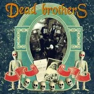 The DEAD BROTHERS - Dead Music for Dead People