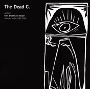 The Dead C - Vain, Erudite And Stupid : Selected Works : 1987-2005
