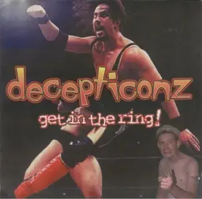 The Decepticonz - Get In The Ring!