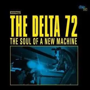 The DELTA 72 - Soul Of A New Machine