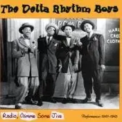 The Delta Rhythm Boys - Radio,Gimme Some Jive-Performances 1941-1945