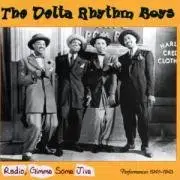 The Delta Rhythm Boys - Radio,Gimme Some Jive-Performances 1941-1945