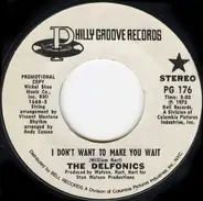 The Delfonics - I Don't Want To Make You Wait