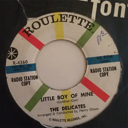 The Delicates - Little Boy Of Mine / Dickie Went And Did It