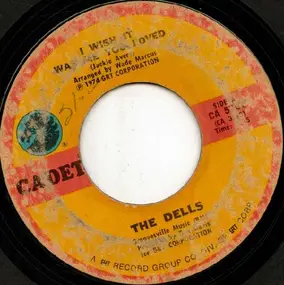 The Dells - I Wish It Was Me You Loved / Two Together Is Better Than One