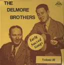LP - The Delmore Brothers - Early Sacred Songs - Volume III