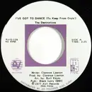 7'' - The Destinations - I've Got To Dance (To Keep From Cryin')