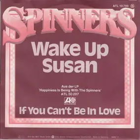 The Detroit Spinners - Wake Up Susan / If You Can't Be In Love