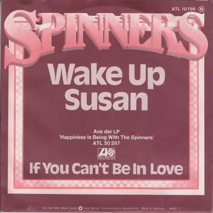 The Detroit Spinners, Spinners - Wake Up Susan / If You Can't Be In Love
