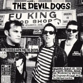 The Devil Dogs - Tattooed Apathetic Boys / Dogs On 45 Medley
