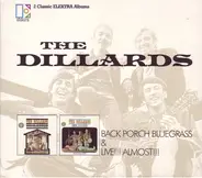 The Dillards - Back Porch Bluegrass & Live!!! Almost!!!
