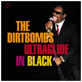 DIRTBOMBS - Ultraglide in Black